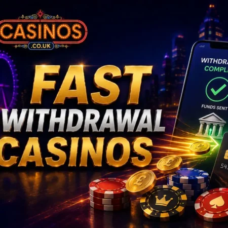 Fast Withdrawal Casinos
