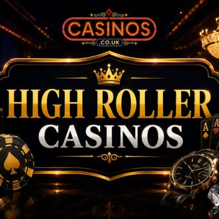 High Roller Casinos UK