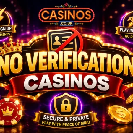 No Verification Casinos UK
