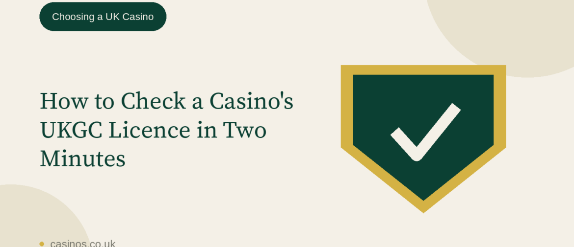 How to Check a Casino’s UKGC Licence in Two Minutes