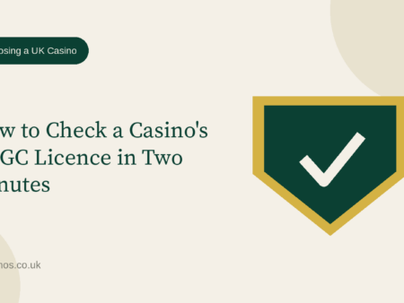 How to Check a Casino’s UKGC Licence in Two Minutes