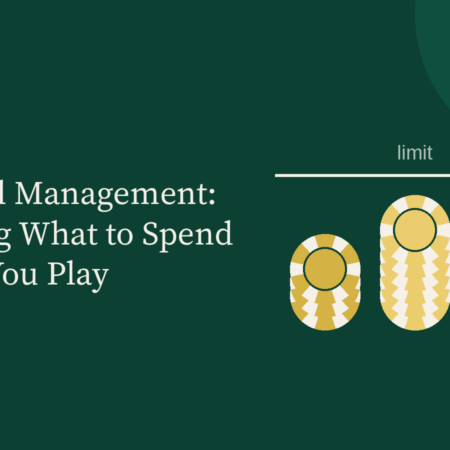 Bankroll Management: Deciding What to Spend Before You Play