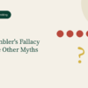 The Gambler’s Fallacy and Five Other Myths