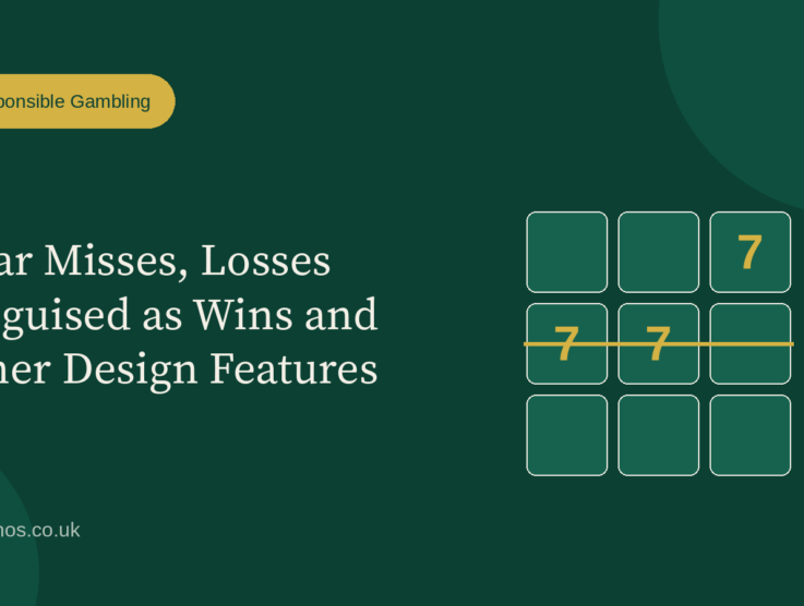 Near Misses, Losses Disguised as Wins and Other Design Features to Recognise