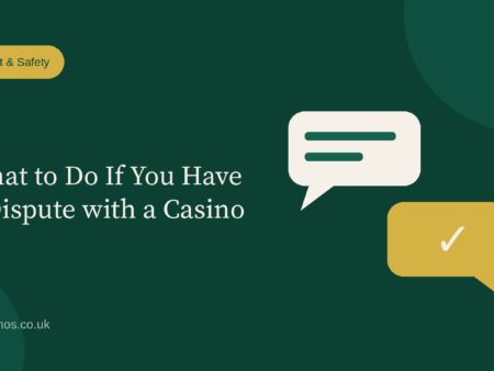 What to Do If You Have a Dispute with a Casino
