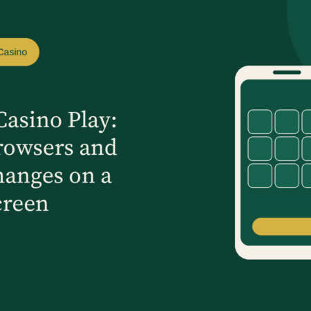 Mobile Casino Play: Apps, Browsers and What Changes on a Small Screen